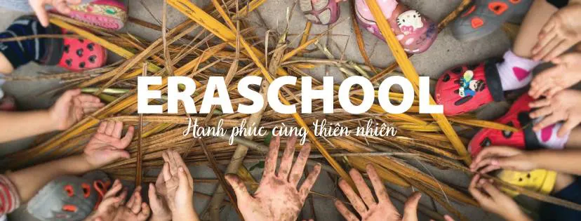  Trường mầm non sinh thái Eraschool (Erahouse) - Giang Biên