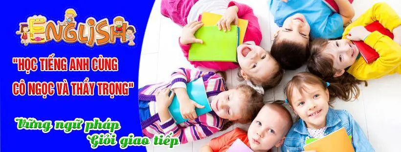 Lớp Tiếng anh cô Ngọc - Thầy Trọng