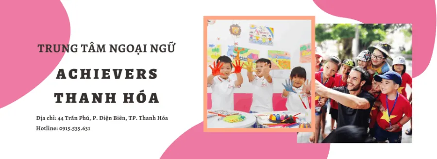 Trung Tâm Ngoại Ngữ Quốc Tế Achievers Thanh Hóa